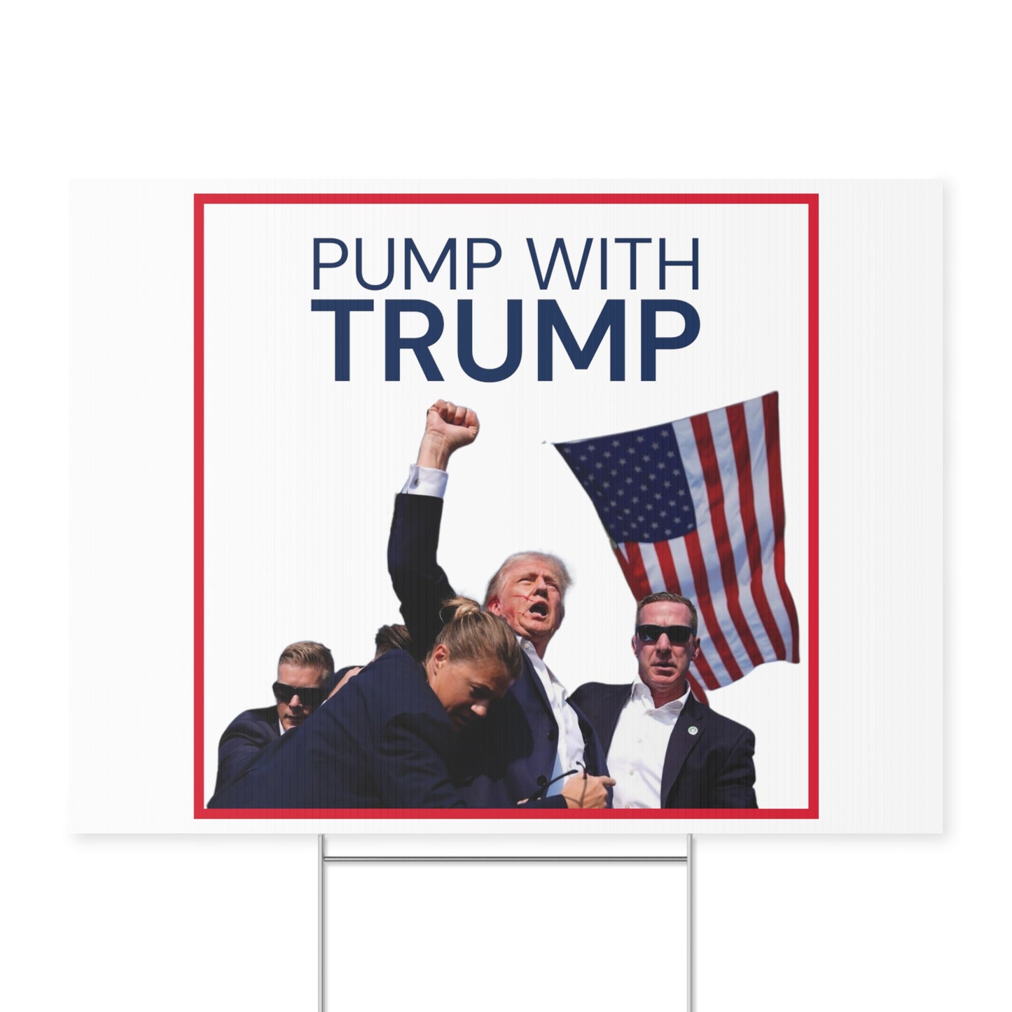 Pump With Trump Yard Sign